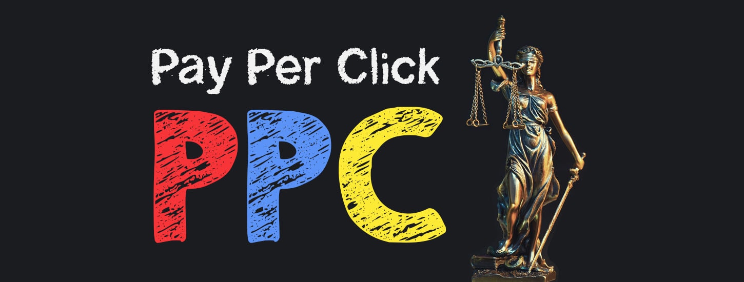 Law Firm PPC: More Clients and an Impressive ROI